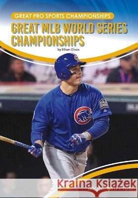 Great Mlb World Series Championships Ethan Olson 9781678206543 Brightpoint Press