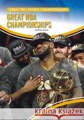 Great NBA Championships Ethan Olson 9781678206567 Brightpoint Press