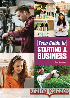 Teen Guide to Starting a Business Thomas Streissguth 9781678212520 Referencepoint Press