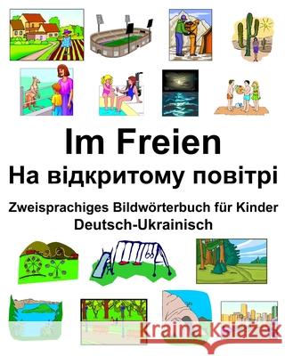 Deutsch-Ukrainisch Im Freien/На відкритому повіт Carlson, Richard 9781678300364