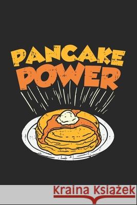 Pancake Power: 120 Pages I 6x9 I Karo Funny Notebooks 9781678318062