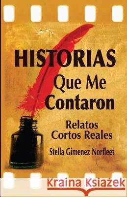 Historias Que Me Contaron: Relatos Reales Breves Martin Carenzo Diego Carenzo Diego Torres 9781678466497