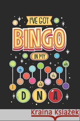 I've Got Bingo In My DNA: 120 Pages I 6x9 I Dot Grid Funny Notebooks 9781678558574 Independently Published