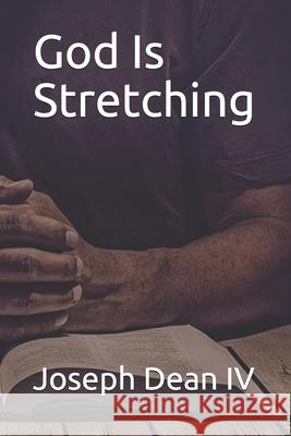 God Is Stretching Joseph Dea 9781678559472
