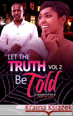 Let Truth Be Told Vol 2 Antoinette R. Davis 9781678687823
