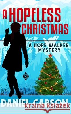 A Hopeless Christmas Daniel Carson 9781678791841