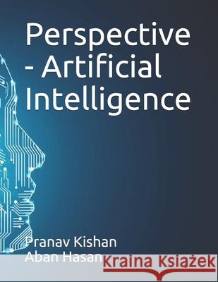 Perspective - Artificial Intelligence Aban Hasan Pranav Kishan 9781678985981