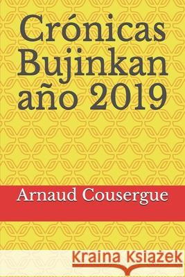 Crónicas Bujinkan año 2019 Canal Gonzalez, Elias 9781679002038 Independently Published