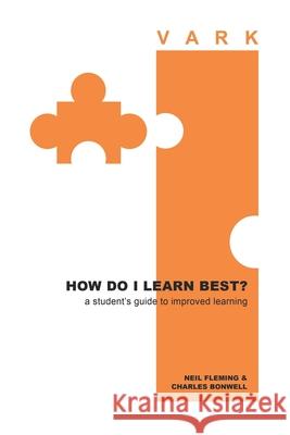 How Do I Learn Best?: a student's guide to improved learning Charles Bonwell Neil Fleming 9781679109126