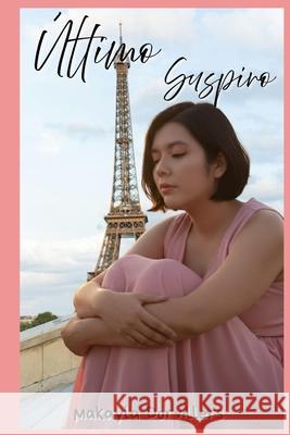 Último Suspiro Dorvillers, Makayla 9781679219184 Independently Published