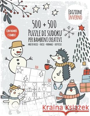 Stagioni Sudoku libro per bambini creativi: Puzzle fun per ragazzi - Libro Sudoku con 500 numeri e simbolo Sudoku - Difficoltà da facile a difficile - Seasonal Sudoku Books Publishing 9781679274039 Independently Published