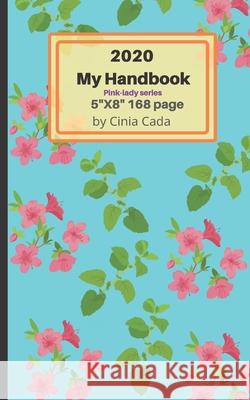 2020 My Handbook CICI Calendar Journal Cada Cinia Cada 9781679439216 Independently Published