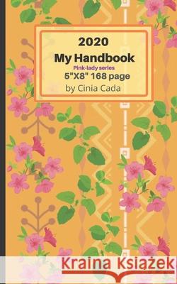 2020 My Handbook CICI Calendar Journal Cada Cinia Cada 9781679446887 Independently Published