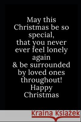 Happy Christmas: May this Christmas be so special, that you never ever feel lonely again & be surrounded by loved ones throughout! Happ Brain 9781679475023