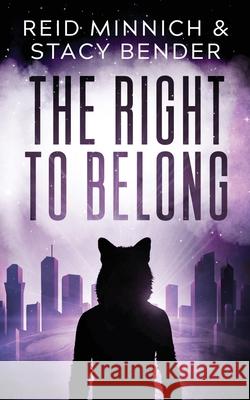 The Right to Belong Stacy Bender Reid Minnich 9781679638367