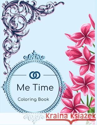 Me Time: Adult Mandala and Pattern Coloring Book Journal Canvas Cross Haire 9781679671661 Independently Published