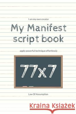 My Manifest script book 77x7 H. Y. W 9781679691607 Independently Published
