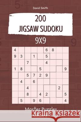 Jigsaw Sudoku - 200 Master Puzzles 9x9 vol.8 David Smith 9781679892820