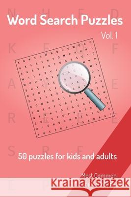 Word Search Puzzles - 50 puzzles for kids and adults: Most Common English Words - Easy to carry - 6x9in - 115 pages - Puzzles and solutions Nicesearchpuzzles Publishing 9781679907296 Independently Published