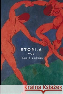 Storiai: vol I Mario Paluan 9781679924255 Independently Published