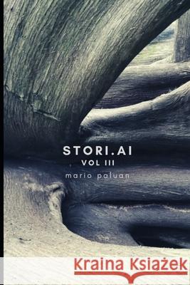 Storiai: vol III Mario Paluan 9781679954450 Independently Published