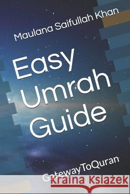 Easy Umrah Guide: Performing Umra Made Easy Saifullah Khan 9781679962332