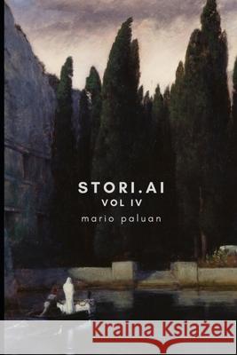 Storiai: vol IV Mario Paluan 9781679965364 Independently Published