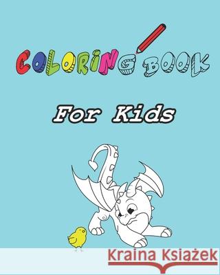 Coloring Book For Kids: coloring book for kids: 52 Page 8x10 Coloring Book 9781679993572