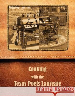 Cooking with the Texas Poets Laureate: Poems Ethredge, Elizabeth 9781680030204 Texas Review Press