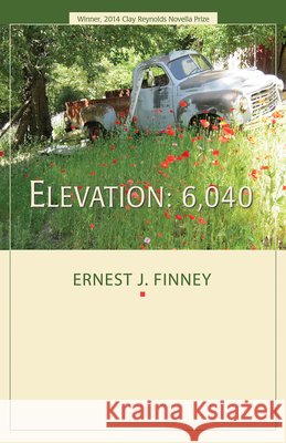 Elevation: 6,040: A Novella Finney, Ernest J. 9781680030495