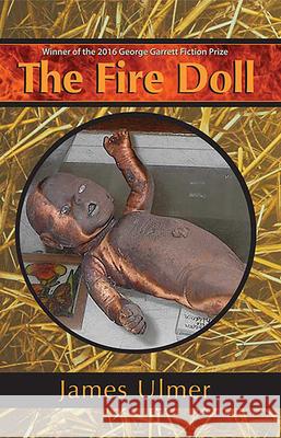 The Fire Doll: Stories Ulmer, James 9781680031270