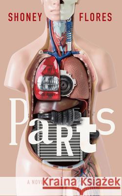 Parts Shoney Flores 9781680031379 Texas Review Press