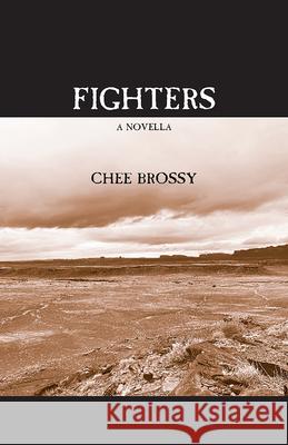 Fighters: A Novella Chee Brossy 9781680033984