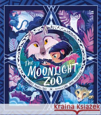 The Moonlight Zoo Maudie Powell-Tuck Karl James Mountford 9781680102918