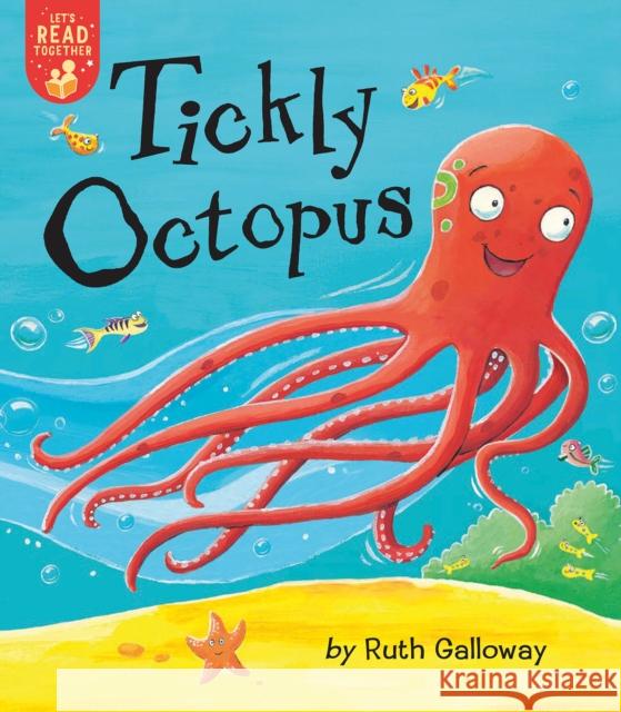 Tickly Octopus Ruth Galloway Ruth Galloway 9781680103632 Tiger Tales