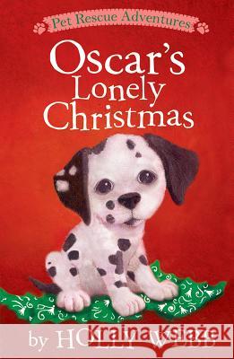 Oscar's Lonely Christmas Holly Webb Sophy Williams 9781680104486