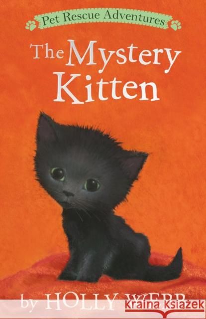 The Mystery Kitten Holly Webb Sophy Williams 9781680104752 Tiger Tales.