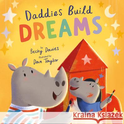 Daddies Build Dreams Becky Davies Pat Holder 9781680104912 