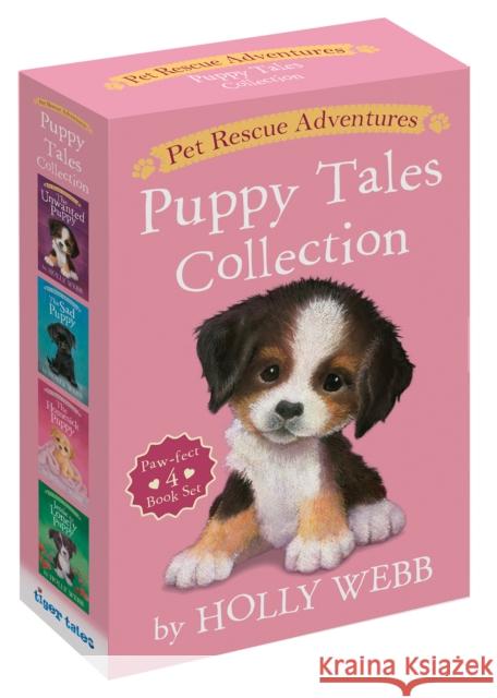 Pet Rescue Adventures Puppy Tales Collection: Paw-Fect 4 Book Set: The Unwanted Puppy; The Sad Puppy; The Homesick Puppy; Jessie the Lonely Puppy Holly Webb Sophy Williams 9781680104943 Tiger Tales.