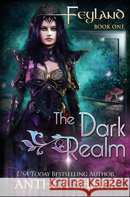 The Dark Realm Anthea Sharp 9781680130010