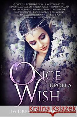 Once Upon A Wish: Sixteen Dreamy Faerie Tales Monk, Devon 9781680130980