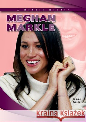 Meghan Markle Tammy Gagne 9781680202908 Mitchell Lane Publishers