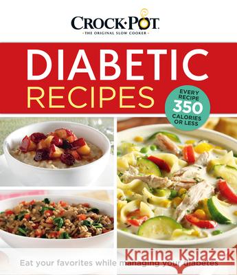 Crockpot Diabetic Recipes Publications International Ltd 9781680226911