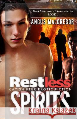 Restless Spirits: Book 7 Angus MacGregor 9781680305746 Blvnp Incorporated