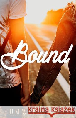 Bound: A Young Adult Novel Summer Nawaz 9781680309928
