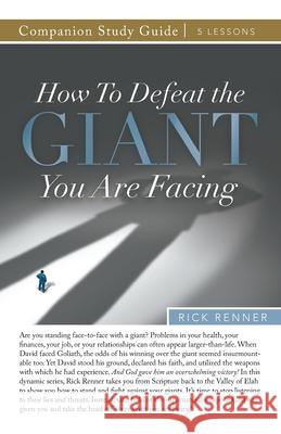 How to Defeat the Giant You Are Facing Study Guide Rick Renner 9781680315974 Harrison House