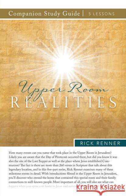 Upper Room Realities Study Guide Rick Renner 9781680316841 Harrison House