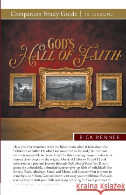 God's Hall of Faith Study Guide Rick Renner 9781680318128 Harrison House