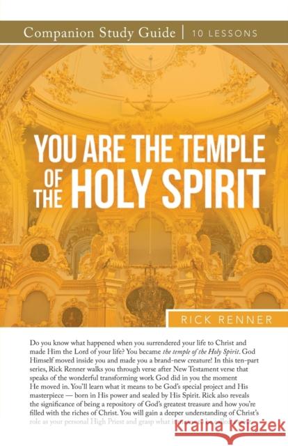 You Are a Temple of the Holy Spirit Study Guide Rick Renner 9781680318142