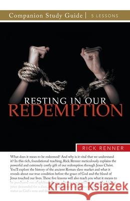 Resting in Our Redemption Study Guide Rick Renner 9781680318296 Harrison House